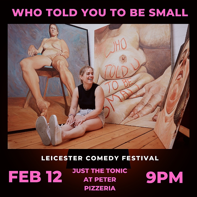 woman sitting on the floor in front of large portraits. Title of the show is Who Told You To Be Small. Date is February 12 and 9pm a Peter Pizzeria..