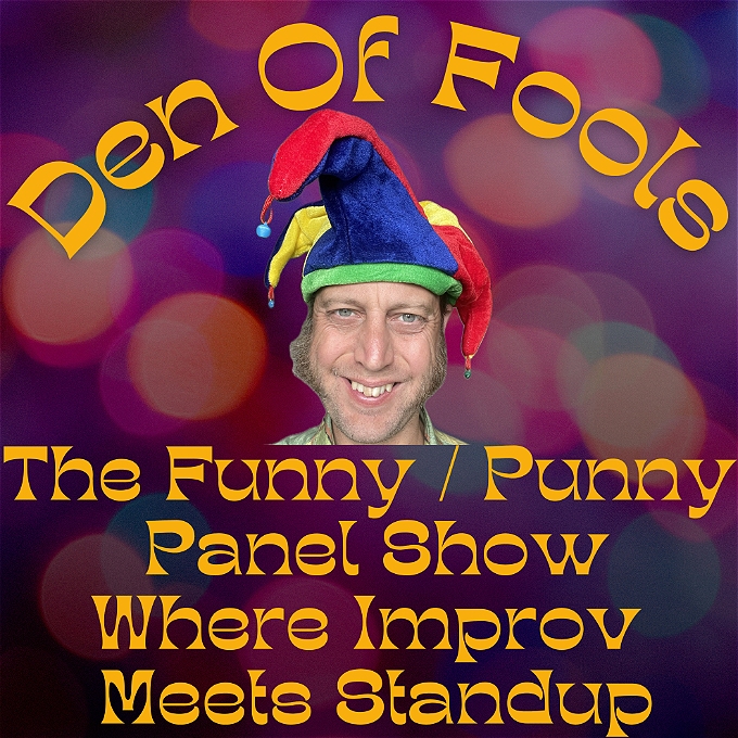 Image is a headshot of a middle aged white man with impressive sideburns, wearing a colourful jesters hat. Text reads: Den Of Fools: The Funny / pUnny Panel Show Where Improv Meets Standup