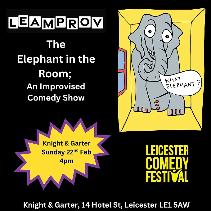 Elephant in a room, black background with burst of date, time and location of the improv show
