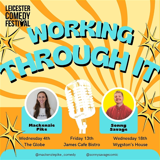 Promotional poster for a comedy show titled “Working Through It”. The background features bright orange rays radiating outward with yellow starburst shapes scattered across. The show title is in large, bold turquoise letters with a white outline, positioned in the center. A vintage-style white microphone illustration is placed below the title. At the bottom, two circular photos show the comedians: one on the left labeled “Mackenzie Pike” and one on the right labeled “Sonny Savage.” Their Instagram handles appear along the bottom edge: @mackenziepike_comedy and @sonnysavagecomic. The overall design advertises a split bill comedy night.