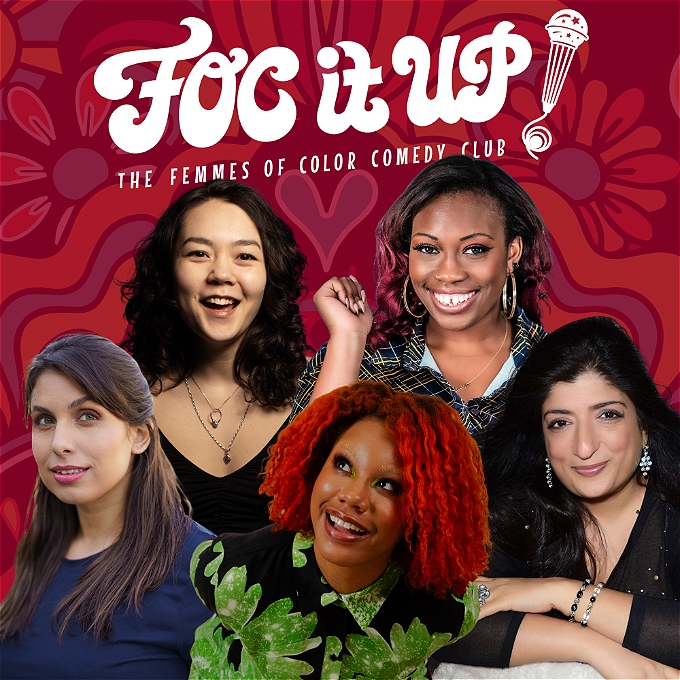 five women of colour smiling in front of a red background that reads: FOC IT UP! The Femmes of Colour Comedy Club